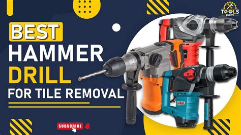 The 6 Best Hammer Drills For Tile Removal Hammer Drills Review In