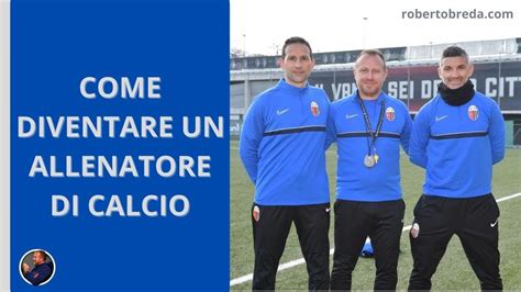 COME DIVENTARE UN ALLENATORE DI CALCIO YouTube