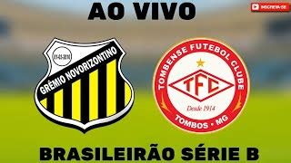 Novorizontino X Tombense Ao Vivo L Brasileir O S Rie B L