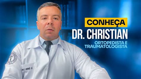 CONHEÇA O DR CHRISTIAN ALEXANDRE ORTOPEDISTA E TRAUMATOLOGISTA YouTube