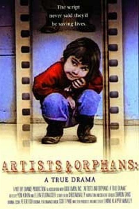 Artists And Orphans A True Drama 2002 The Poster Database Tpdb