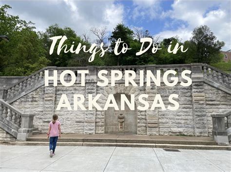 Things To Do In Hot Springs Arkansas Hot Springs Things To Do Hot Springs Arkansas