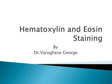 Hematoxylin And Eosin Staining For Ugs Ppt