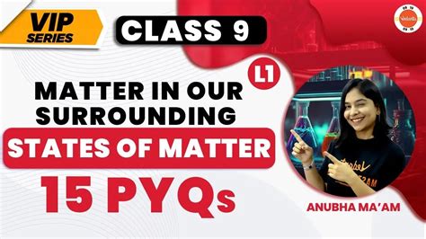 Vip Series States Of Matter Pyqs Class Matter In Our Surrounding