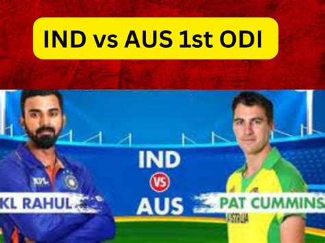 Ind Vs Aus Dream11 Prediction Match Preview Fantasy Captain Probable Playing 11 Pitch Report