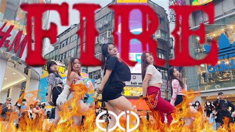 Kpop In Public One Take Exid Firedance Cover From Taiwan Youtube