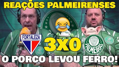 Vamos Rir ReaÇÕes Palmeirenses Fortaleza 3x0 Palmeiras ReaÇÕes