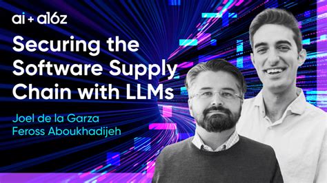 Securing The Software Supply Chain With LLMs Andreessen Horowitz