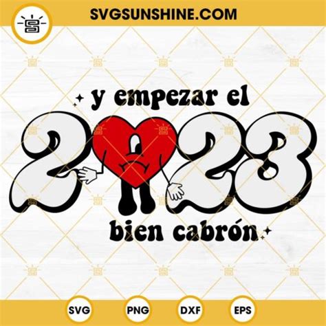 Empezar El Bien Cabron Contigo Svg Bad Bunny New Year Svg