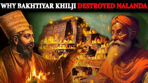 Why BAKHTIYAR KHILJI Destroyed India's NALANDA University? - YouTube