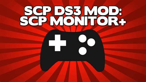 Scp Ds3 Mod Scpmonitor Youtube