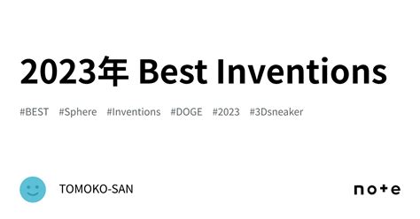 2023年 Best Inventions｜tomoko San