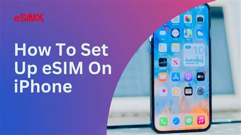 How To Set Up ESIM On IPhone The Ultimate Guide ESIMX