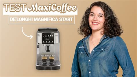 DE LONGHI Magnifica Start Machine à café en grain Le Test