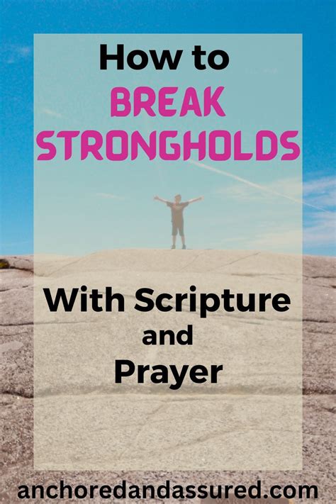 Powerful Prayers To Break Spiritual Strongholds Anchored And Assured