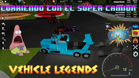 VEHICLE LEGENDS Corriendo full el camión de 60 millones YouTube