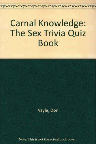 Carnal Knowledge The Sex Trivia Quiz Book Vayle Don 9780380783625