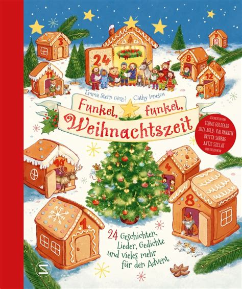 Funkel Funkel Weihnachtszeit 24 Geschichten Lieder Gedichte Und