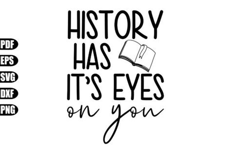 History Has Its Eyes On You Svg Graphic By Creativekhadiza124 · Creative Fabrica