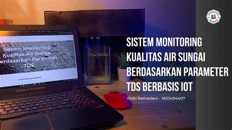 Sistem Monitoring Kualitas Air Sungai Berdasarkan Parameter Tds Berbasis Iot Youtube