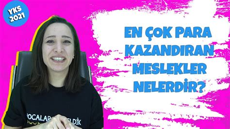 En Çok Para Kazandıran Meslekler Nelerdir YKS 2021 YouTube