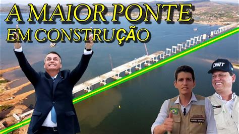 🔴duvidou De Bolsonaro ApÓs 40 Anos Nova Ponte De XambioÁ Sobre O Rio