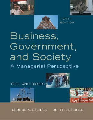 Business, Government and Society: A Managerial Perspective, 10th ...