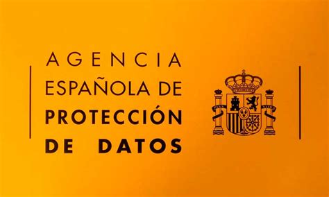 Qué Es La Agencia Española De Proteccion De Datos Abdc