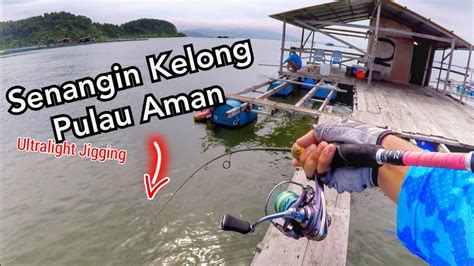 Ultralight Jigging Senangin Kelong Pulau Aman Youtube