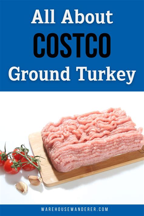 Costco Ground Turkey A Healthy And Affordable Option For Easy Dinners Warehouse Wanderer