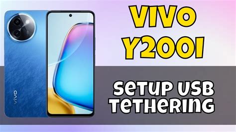 Vivo Y200i USB Tethering How To Setup USB Tethering YouTube