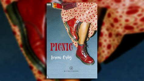 “picnic” La ópera Prima De Lorena Ortiz Una Historia De Rock Y Vida