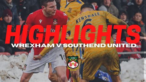 HIGHLIGHTS Wrexham V Southend United YouTube