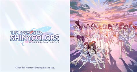 2024年春アニメ 『アイドルマスター シャイニーカラーズ』 日本アニメ視聴館 アニメ公式配信紹介