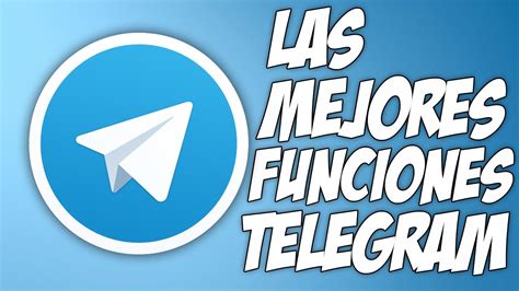 LAS MEJORES FUNCIONES DE TELEGRAM 2021 YouTube