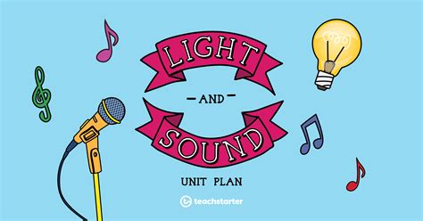 Light And Sound Science Activities Unit Plans For Teachers Teach