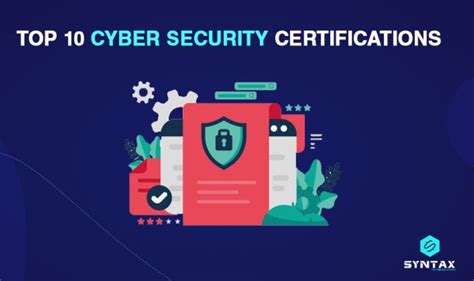 Top 10 Cyber Security Certifications Check It Out By Syntax