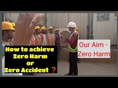 Our Aim Zero Harm How to Achive Zero Accident शनय दरघटन