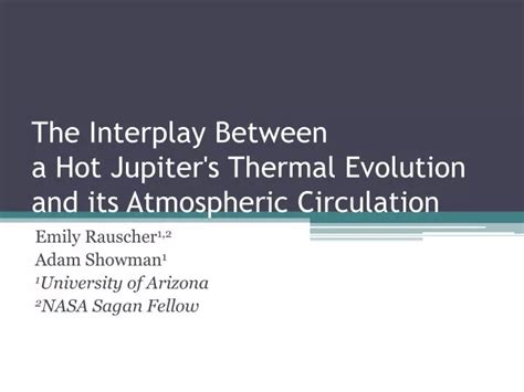 PPT The Interplay Between A Hot Jupiter S Thermal Evolution And Its Atmospheric Circulation