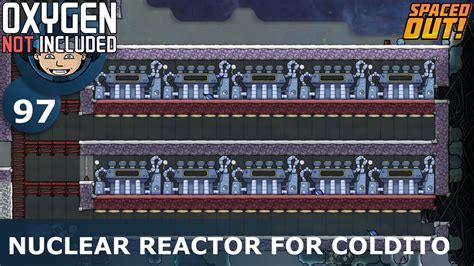 Nuclear Reactor For Coldito Spaced Out Ep Oxygen Not Included