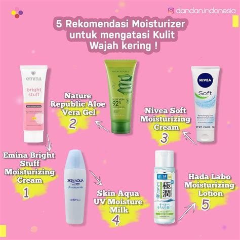 Rekomendasi Moisturizer Untuk Kulit Kering Satu Manfaat