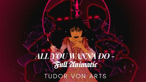 All You Wanna Do Full Animatic Six The Musical Youtube