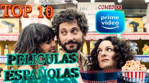 Top Mejores Peliculas Espa Olas De Comedia Amazon Prime Video Que