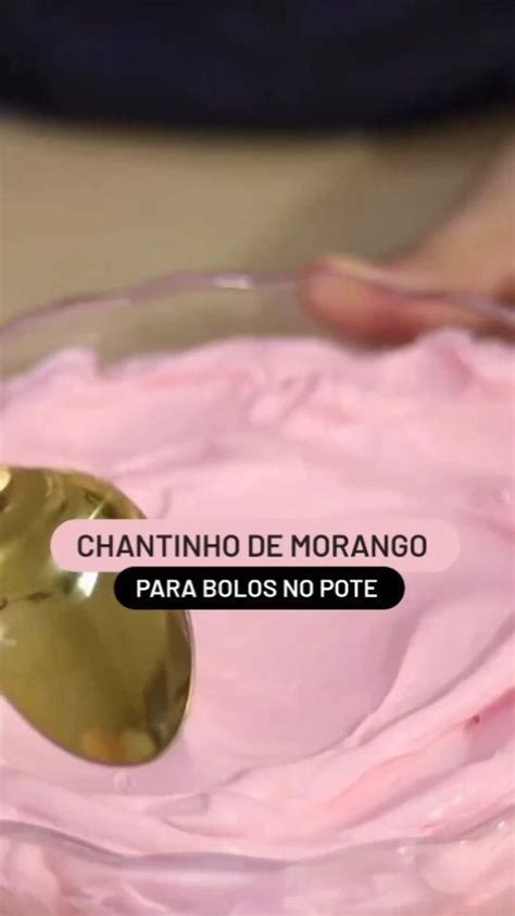 CONFEITARIA CURSO ONLINE on Instagram O Chantininho é um coringa na