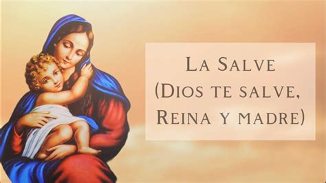 Como Rezar La Salve Dios Te Salve Reina Y Madre Oraci N Cat Lica