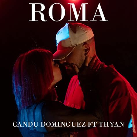 Roma Single By Candu Dom Nguez Spotify