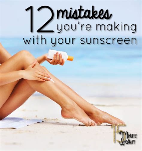 12 Common Sunscreen Mistakes How To Protect Your Skin