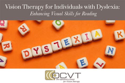 Vision Therapy For Individuals With Dyslexia Enhancing Visual Skills