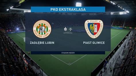 Fifa Ekstraklasa Zag Bie Lubin Piast Gliwice Emkasport