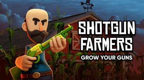 Shotgun Farmers Launch Trailer A Game By Qazitv Youtube